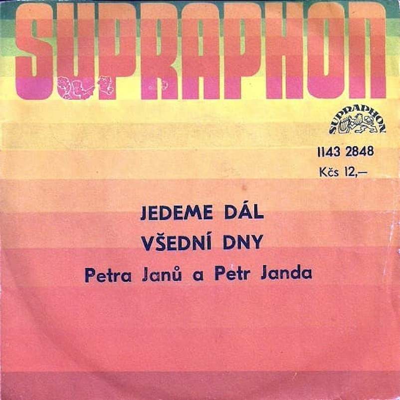 Petra Janů A Petr Janda - Jedeme Dál / Všední Dny - SP / Vinyl