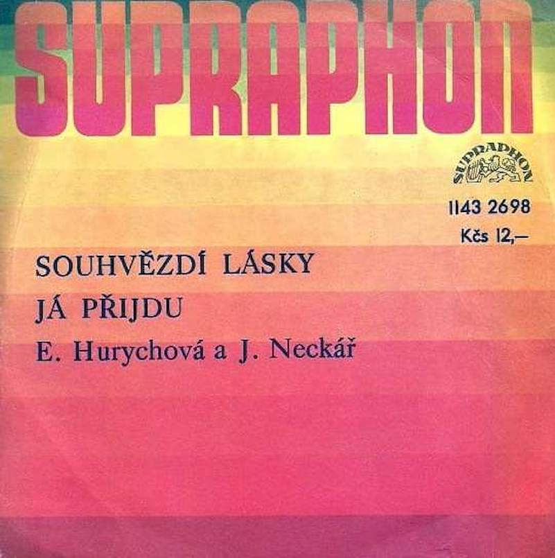 Eva Hurychová a Jan Neckář - Souhvězdí Lásky / Já Přijdu - SP / Vinyl