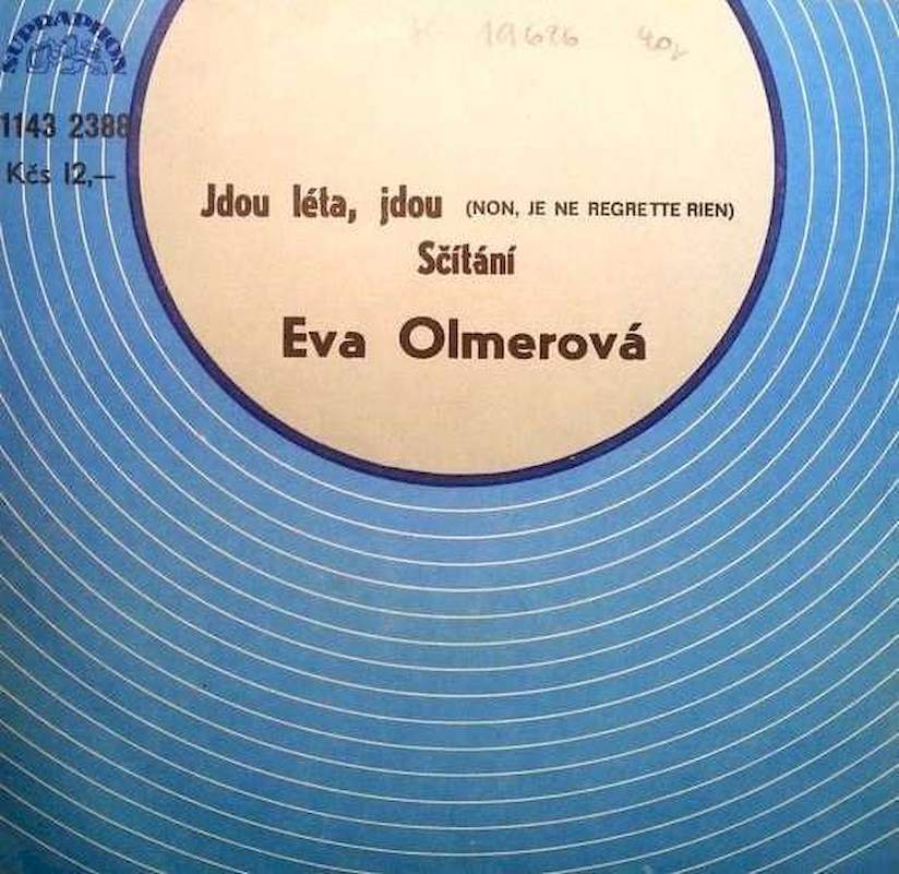 Eva Olmerová - Jdou Léta, Jdou (Non, Je Ne Regrette Rien) / Sčítání - SP / Vinyl
