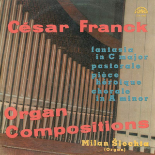 César Franck, Milan Šlechta - Organ Compositions - LP / Vinyl