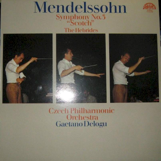 Felix Mendelssohn-Bartholdy, The Czech Philharmonic Orchestra, Gaetano Delogu - Symphony No. 3 "Scotch" / The Hebrides - LP / Vinyl