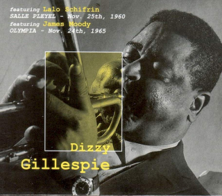 Dizzy Gillespie featuring Lalo Schifrin featuring James Moody - Salle Pleyel —  Nov. 25th, 1960 / Olympia — Nov. 24th, 1965 - CD