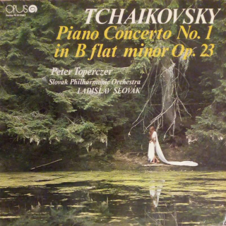 Pyotr Ilyich Tchaikovsky - Peter Toperczer, Slovak Philharmonic Orchestra, Ladislav Slovák - Piano Concerto No. 1 In B Flat Minor Op. 23 - LP / Vinyl