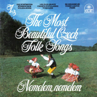 Various - The Most Beautiful Czech Folk Songs 1 Nemelem, Nemelem - LP / Vinyl