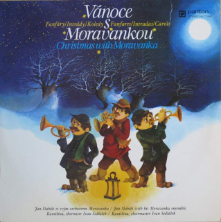 Moravanka, Dětský Sbor Kantiléna, Ivan Sedláček - Vánoce S Moravankou - Fanfáry / Intrády / Koledy (Christmas With Moravanka - Fanfares / Intradas / Carols) - LP / Vinyl