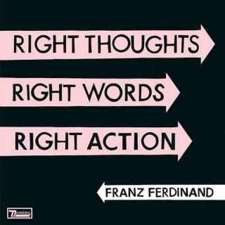 Franz Ferdinand - Right Thoughts, Right Words, Right Action - LP / Vinyl
