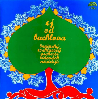 Brněnský Rozhlasový Orchestr Lidových Nástrojů - Ej, Od Buchlova - LP / Vinyl