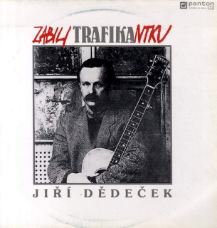 Jiří Dědeček - Zabili Trafikantku - LP / Vinyl