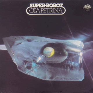 Ota Petřina, Super-robot - Super-robot - LP / Vinyl - First Press