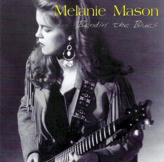 Melanie Mason - Bendin' The Blues - CD