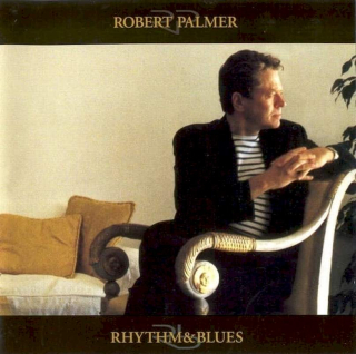 Robert Palmer - Rhythm & Blues - CD