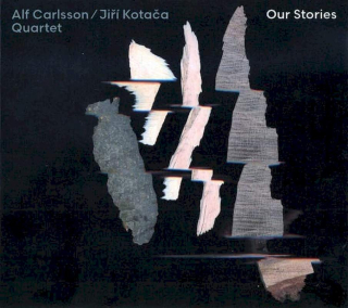 Alf Carlsson / Jiří Kotača Quartet - Our Stories - CD