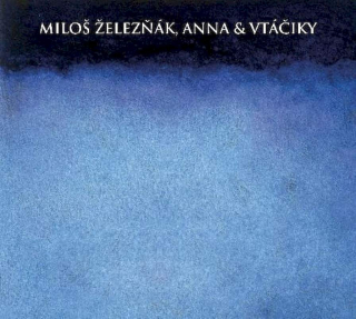 Miloš Železňák, Anna A. Hlaváčová, Vtáčiky - Untitled - CD