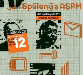 Jan Spálený & ASPM - Zpráva Odeslána + Výběr 97-07 - CD