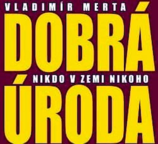 Vladimír Merta, Dobrá Úroda - Nikdo V Zemi Nikoho - CD