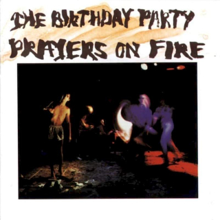 The Birthday Party - Prayers On Fire - CD