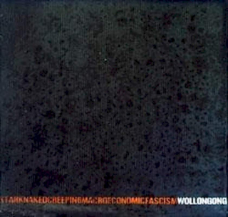 Wollongong - Stark Naked Creeping Macroeconomic Fascism - CD