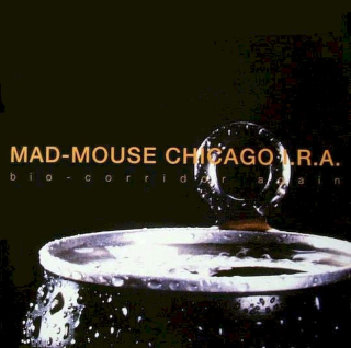 Mad-Mouse Chicago I.R.A. - Bio-Corridor Again - CD