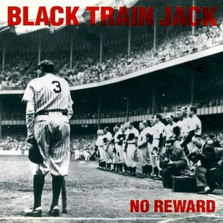 Black Train Jack - No Reward - CD