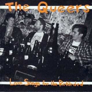 The Queers - Love Songs For The Retarded - CD