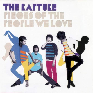 The Rapture - Pieces Of The People We Love - CD