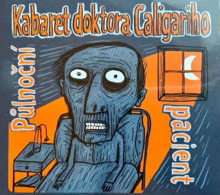 Kabaret Doktora Caligariho - Půlnoční Pacient - CD