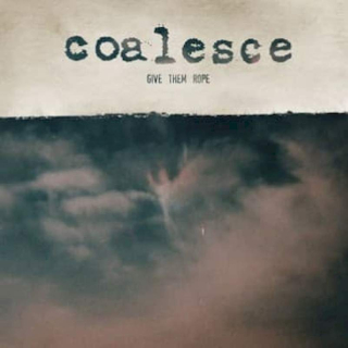 Coalesce - Give Them Rope - CD