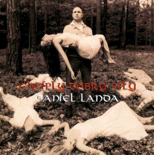 Daniel Landa - Chcíply Dobrý Víly - CD