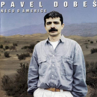Pavel Dobeš - Něco O Americe - CD