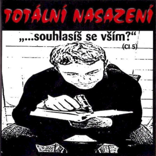 Totální Nasazení - ,,...Souhlasíš Se Vším?" - CD