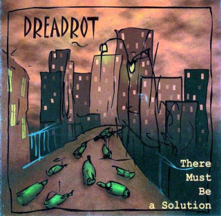 Dreadrot - There Must Be A Solution - CD