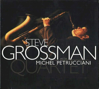 Steve Grossman With Michel Petrucciani - Quartet - CD