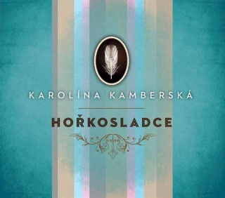 Karolína Kamberská - Hořkosladce - CD
