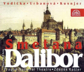 Bedřich Smetana - Leo Marian Vodička, Eva Urbanová, Ivan Kusnjer, Orchestr Národního Divadla, Zdeněk Košler - Dalibor - CD