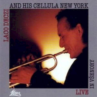 Laco Deczi And His Cellula New York - Live In Všenory - CD