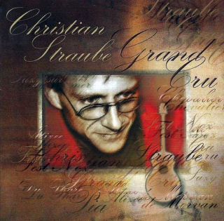 Christian Straube - Grand Cru - CD