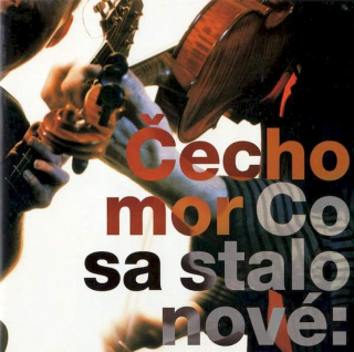 Čechomor - Co Sa Stalo Nové: - CD