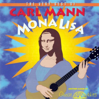 Carl Mann - The Very Best Of Carl Mann: Mona Lisa - CD