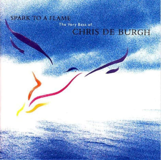 Chris de Burgh - Spark To A Flame (The Very Best Of Chris de Burgh) - CD