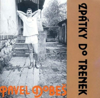 Pavel Dobeš - Zpátky Do Trenek - CD