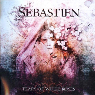 Sebastien - Tears Of White Roses - CD