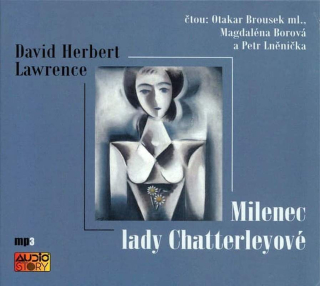 D. H. Lawrence Čtou Otakar Brousek, Magdaléna Borová A Petr Lněnička - Milenec Lady Chatterleyové - CD