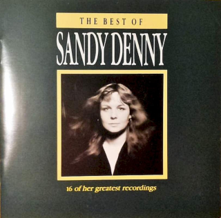 Sandy Denny - The Best Of Sandy Denny - CD
