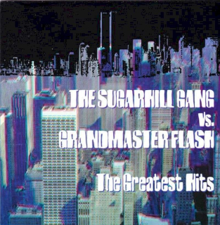 The Sugarhill Gang Vs. Grandmaster Flash - The Greatest Hits - CD