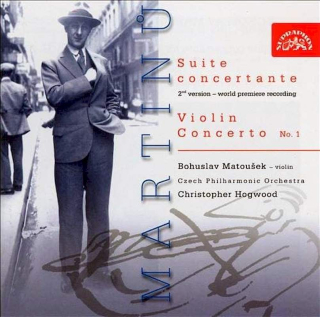 Bohuslav Martinů, The Czech Philharmonic Orchestra, Christopher Hogwood, Bohuslav Matoušek - Suite Concertante / Violin Concerto No. 1 - CD