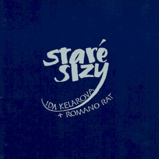 Ida Kelarová & Romano Rat - Staré Slzy / Old Tears - CD