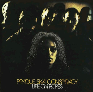 Prague Ska Conspiracy - Life On Ropes - CD