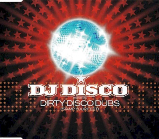 DJ Disco - Dirty Disco Dubs (Stamp Your Feet) - CD