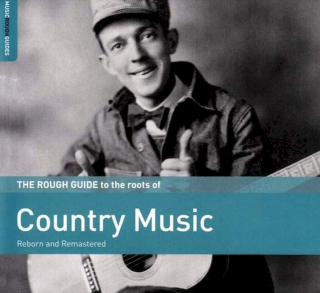 Various - The Rough Guide To The Roots Of Country Music (Reborn And Remastered) - CD