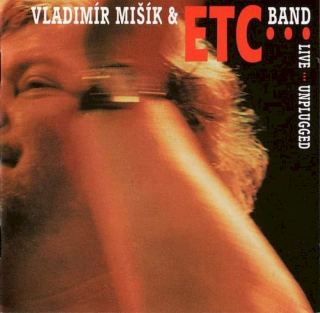 Vladimír Mišík & Etc… - Live … Unplugged - CD
